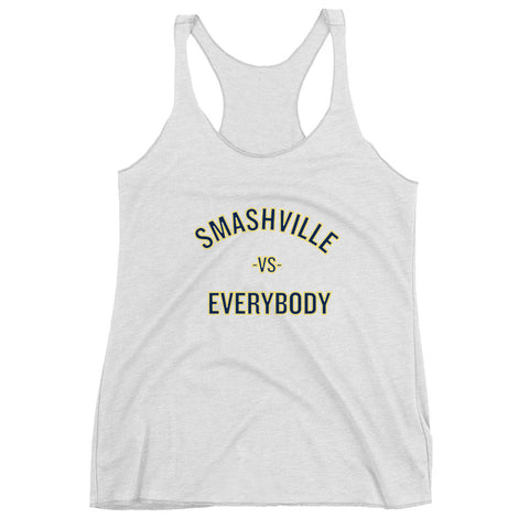 Smashville Vs Everybody Women's Racerback Tank - Flick & Tea